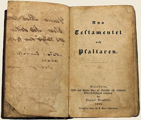 Nya Testamentet och Psaltaren. Stockholm, tryckt med stående stilar på Brittiska och Utländska Bibel-Sällskapets bekostnad hos Samuel Rumstedt, 1854.